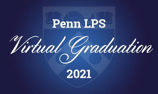 Congratulations to the Penn LPS Class of 2021